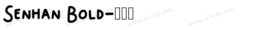 Senhan Bold字体转换